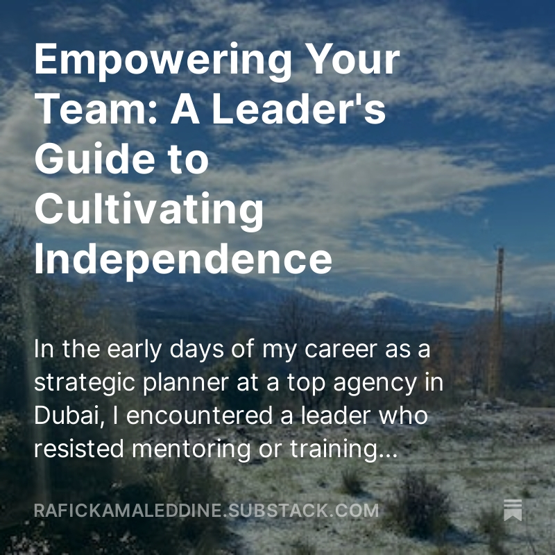 Empowering Your Team: A Leader's Guide to Cultivating Independence open.substack.com/pub/rafickamal…
