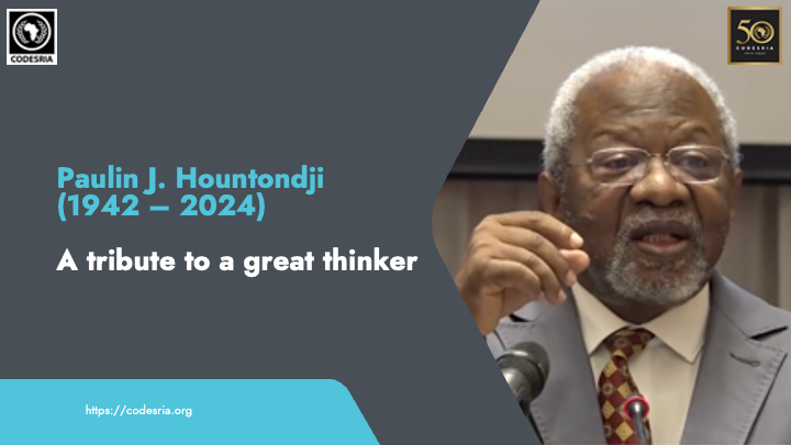 🌟 Check out this Tribute to Paulin J. Hountondji (1942 – 2024), a profound thinker who left an indelible mark on African philosophy and beyond. #PaulinHountondji #Philosophy #Legacy Read more: codesria.org/paulin-j-hount…