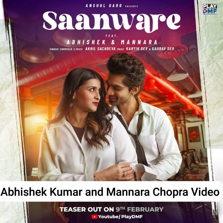 TheKhabriTweets's tweet photo. #AbhishekKumar and #MannaraChopra music video, titled SAANWARE first look. Teaser on 9th Feb https://t.co/yNqx2vITe7
