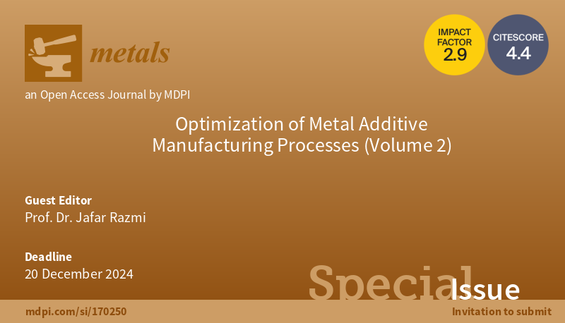Metals_MDPI's tweet photo. #mdpimetals #callforpapers
📚 We are pleased to share that the Special Issue "Optimization of #Metal #Additive_Manufacturing Processes (Volume 2)" is open for submissions.
https://t.co/8vyvW78XLz
🎓 Guest Editor: Prof. Dr. Jafar Razmi
Welcome your contributions!
@ASU https://t.co/POfsg6YI6D