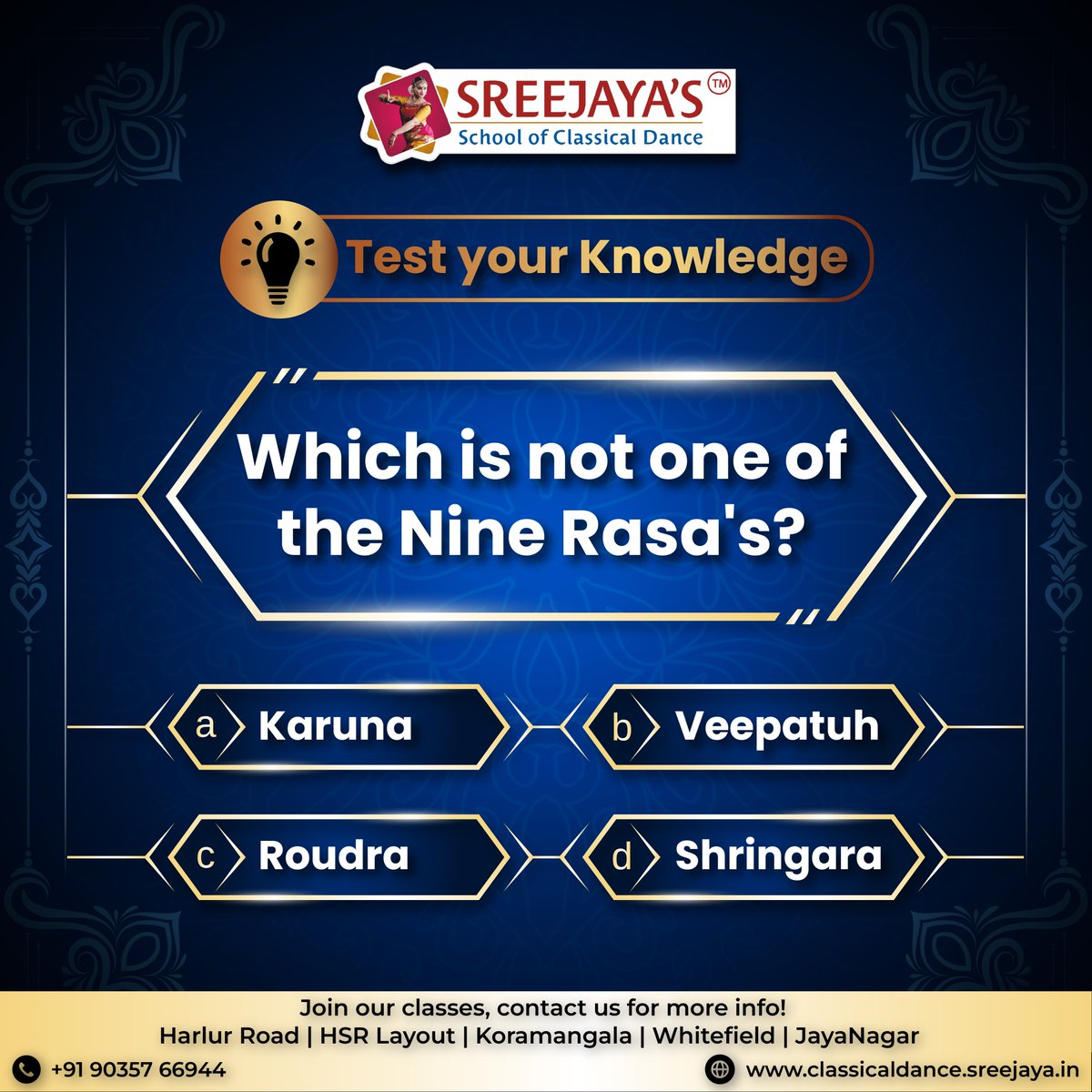 sscdsreejaya's tweet image. Test your Knowledge!!
Learn Professional #Bharatanatyam from #SSCD
#classicaldanceclasses #Bangalore #bharatanatyamdance #DanceClass #Dance #Dancer #bharatanatyamdancer #bharatanatyamlove #quiz #quiztime #qanda #bharatanatyamquiz #bharaatnayamrasa #puzzle #RASAS #quiztime