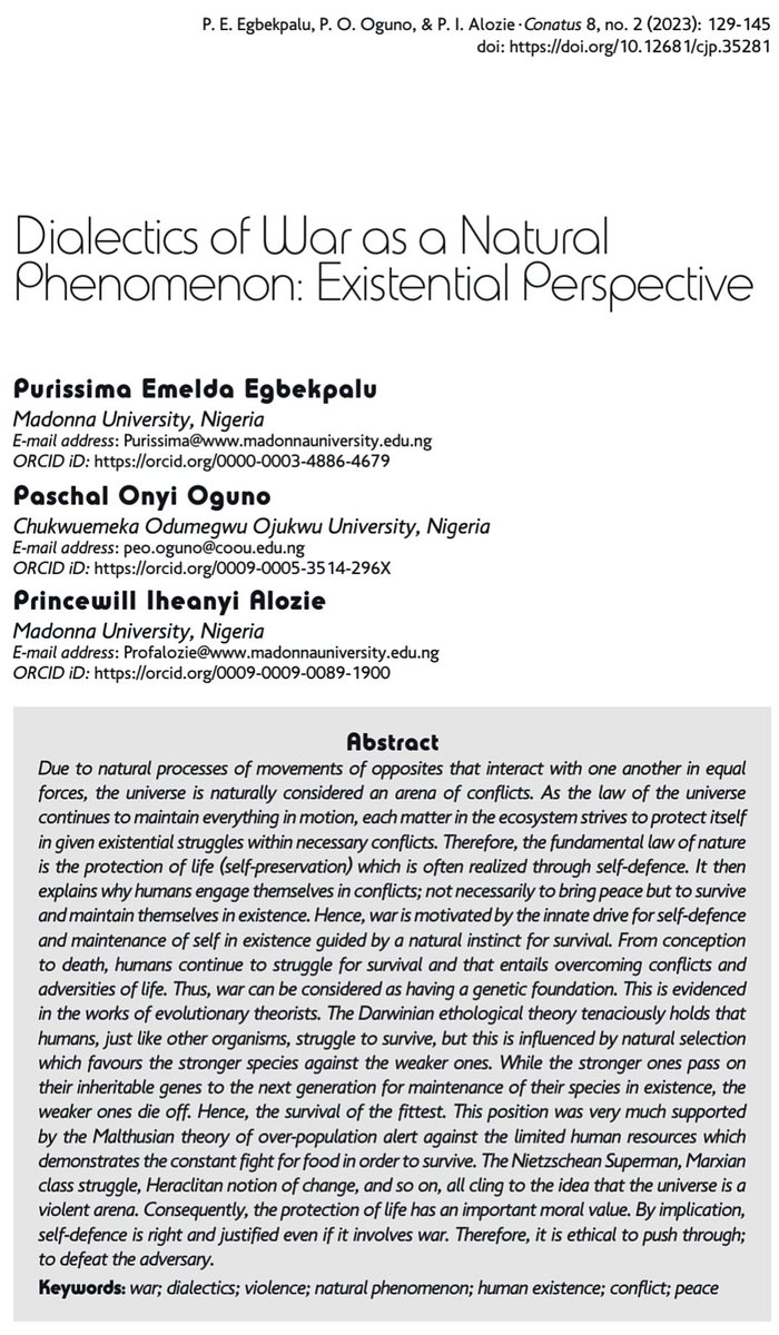 Conatus_Journal's tweet photo. Recent. pub.: Egbekpalu P.E., Paschal O. O., et al. “Dialectics of War As a Natural Phenomenon: Existential Perspective”. C.J.P. 8 (2): 129-45.
Available @ https://t.co/hw5aGUjlW4.
#war #dialectics #Violence #conflict #Peace #existentialism #existentialcrisis #existentialthreat https://t.co/iTupzVNueJ