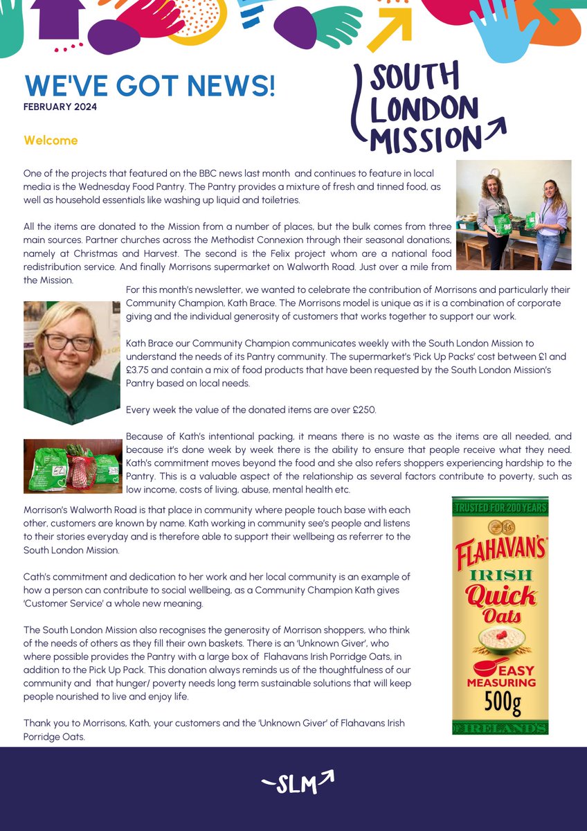 In our newsletter this month we spotlight our wonderful partnership with <a href="/Morrisons/">Morrisons</a> Walworth Road, and the amazing Cath who makes works so hard to make it all happen. Have a look at how the <a href="/Morrisons/">Morrisons</a> model enables community contributions like the regular box of 
<a href="/FlahavansUK/">Flahavan's UK</a>