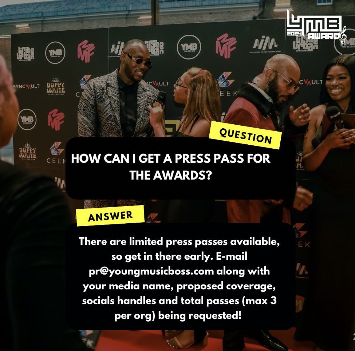 Q. How can I get a press pass for the Awards? A. We have limited press passes available, so go ahead and email pr@youngmusicboss.com with your media name, proposed coverage, socials handles, and no. of passes request!🏆 (P.S, there’s a limit of 3 passes per organisation)🏆