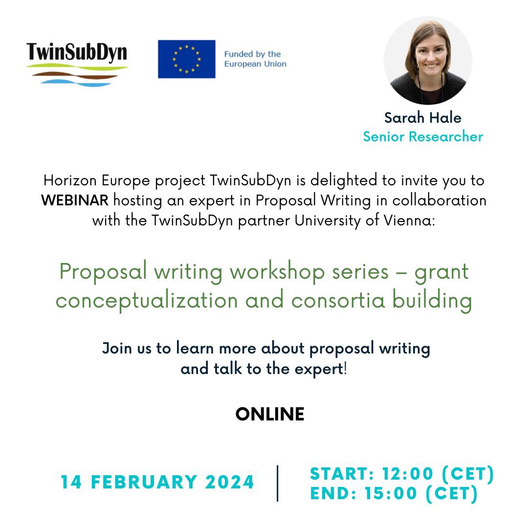 Dear Colleagues, Horizon Europe project TwinSubDyn is delighted to invite you to WEBINAR hosting an expert in Proposal Writing in collaboration with the TwinSubDyn partner University of Vienna @univienna