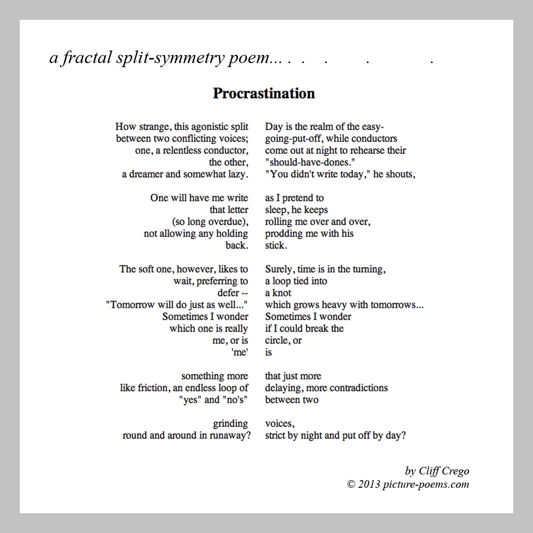 (2) PROCRASTINATION—a fractal symmetry poem…

#Todayspoem #musica #poetica #filosofia