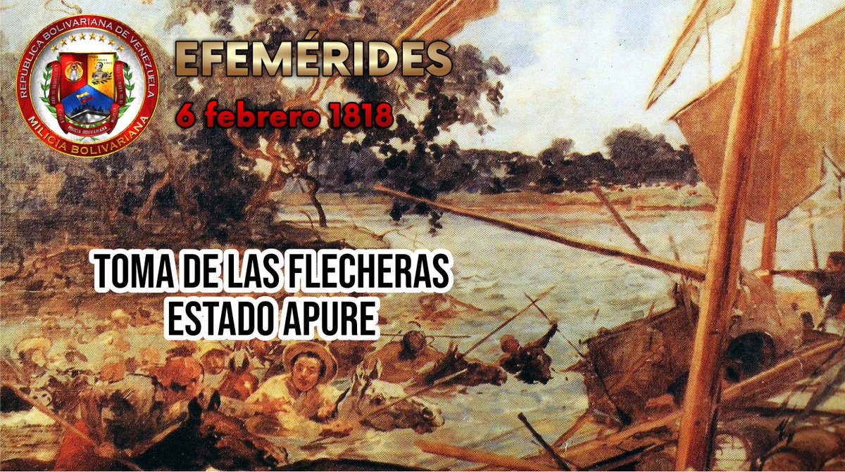 #6Feb|| En 1818, se dio la Toma de las Flecheras, en el estado Apure, hecho que ocurrió al mando del General José Antonio Páez, quien organizó a sus mejores hombres en dos columnas y cruzaron el río nadando, enfrentaron y triunfaron ante las tropas españolas.