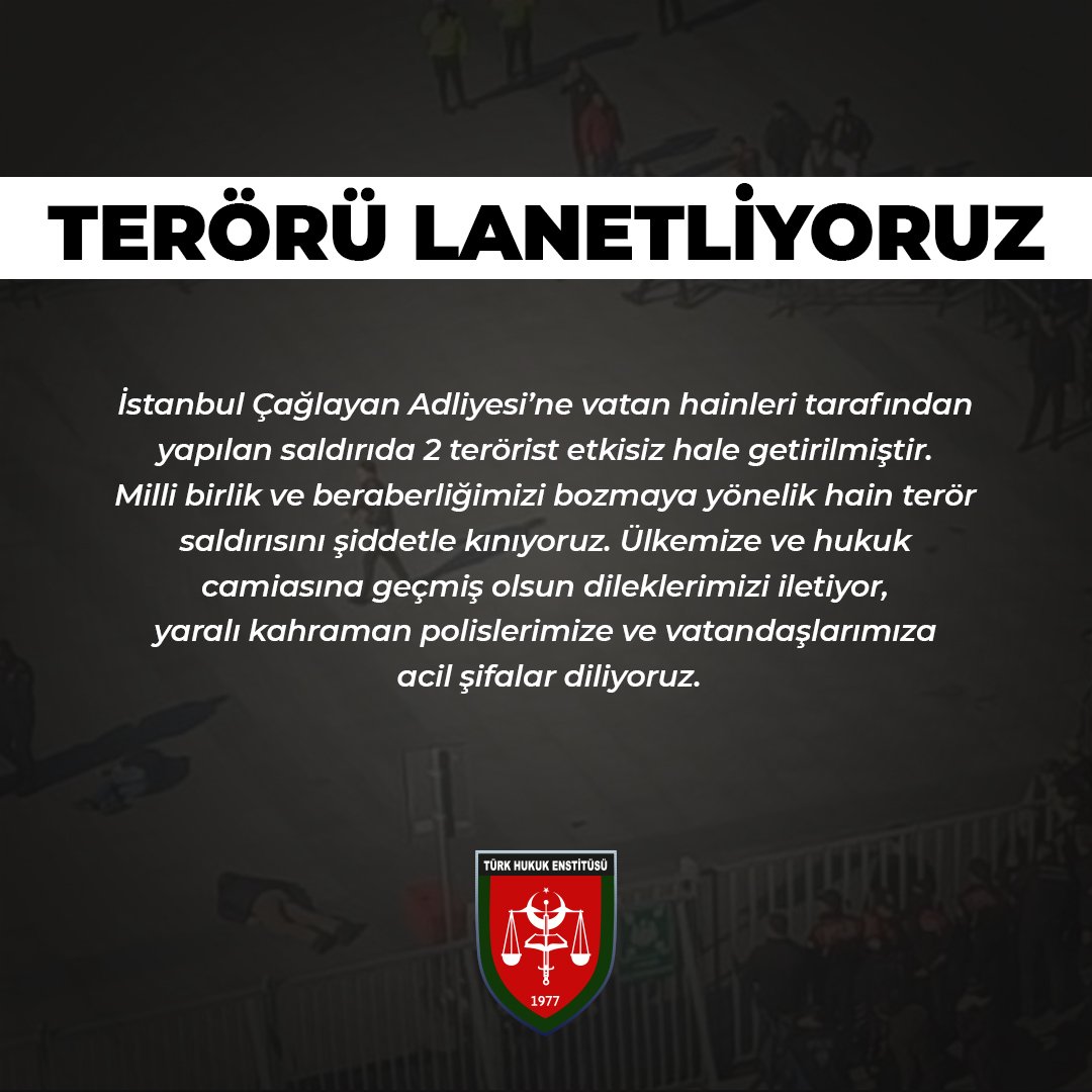 İstanbul Çağlayan Adliyesi’ne vatan hainleri tarafından yapılan hain terör saldırısını şiddetle kınıyoruz. Ülkemize ve hukuk camiasına geçmiş olsun dileklerimizi iletiyor, yaralı kahraman polislerimize ve vatandaşlarımıza acil şifalar diliyoruz.