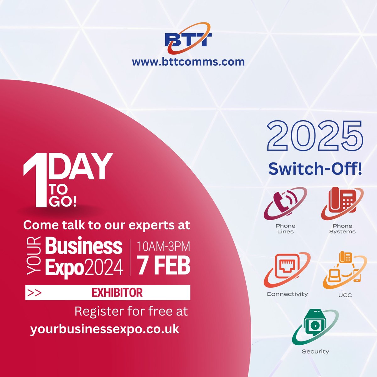 ONLY 1 DAY TO GO!

Come down to the 2024 Your Business Expo and speak to our experts about how we can keep your business connected! 

#exhibition #businesssolutions #isdnswitchoff #fibreoptic #security #phonesystems #connectivity