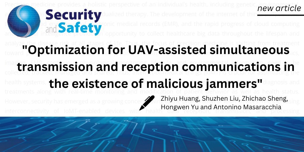 Journals | Security and Safety
"Optimization for UAV-assisted simultaneous transmission and reception communications in the existence of malicious jammers" ✍ Zhichao Sheng et al. <a href="/SHU19945/">Shanghai University</a> <a href="/QUBelfast/">Queen's University Belfast 🎓</a>
bit.ly/47UM8gk #openaccess