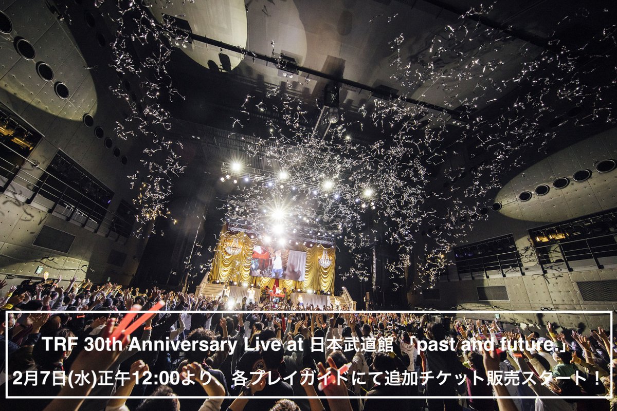 TRF 30th Anniversary Live at 日本武道館 「past and future.」公演