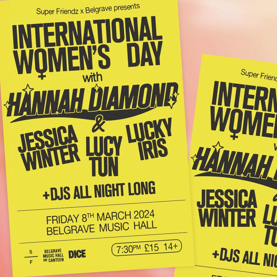 Just announced! Big celebrations at Belgrave next month for International Womens' Day with non other than @Hannahdiamond_, @jessicawinterr, Lucy Tun and @luckyirisband in The Music Hall and DJs down in the Canteen👌 Get your tix from DICE now! buff.ly/42wl1XR