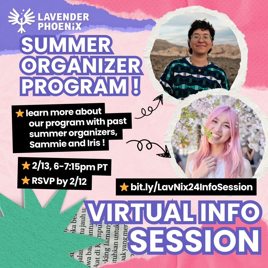 🤔 HAVE QUESTIONS ABOUT OUR SUMMER ORGANIZER PROGRAM? 🤔 This year, we are hosting a virtual info session on February 13 from 6-7:15pm PT! SEE YOU THERE! 🫂 #transgender #nonbinary #queer #qtpoc #liberation