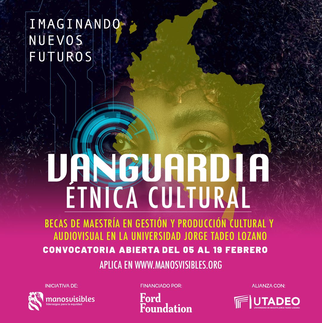 ¡Sé parte de esta generación que creará narrativas e imaginará nuevos futuros!

#VanguardiaÉtnicaCultural es nuestra convocatoria en becas de Maestría en Gestión y Producción Cultural y Audiovisual en la Universidad Jorge Tadeo Lozano. 

¡Inscríbete!
manosvisibles.org/convocatorias/…