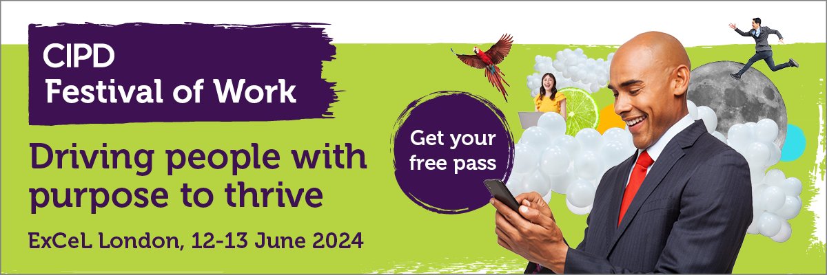 The CIPD Festival of Work is back! We are thrilled to invite you to join us at ExCeL London 12-13 June.

The best part? It's all free! No fees, just an open invitation to a collaborative, inspiring, and transformative journey.

Claim your free ticket:
festivalofwork.com