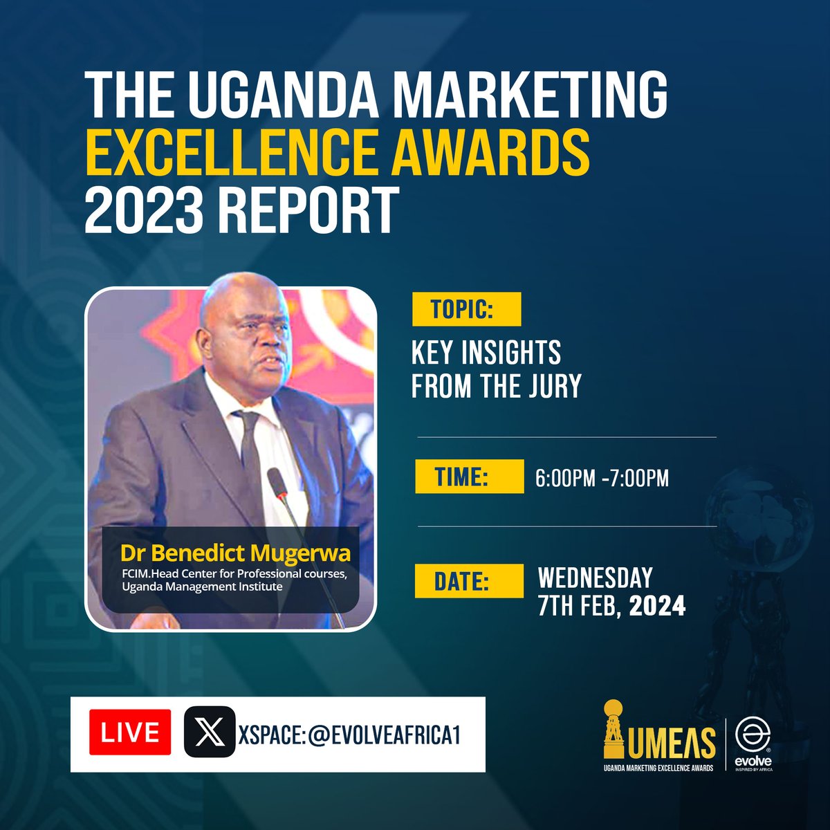 EvolveAfrica1's tweet photo. Release of UMEAS 23 report
Meet the speaker-Dr.Benedict Mugerwa
Topic:Key jury insights, findings & recommendations
Date:Wed 7th Feb 24
Time:6pm-7pm
Platform:Xspace
Host:Evolve Africa-@evolveafrica1
You need this for your 2024 strategy.
#UMEASReport23 #WeAreAccountable https://t.co/ceL4zPuy9X