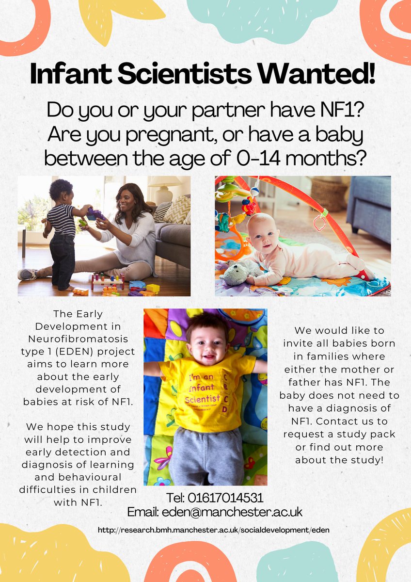 Do you or your partner have NF1? 
Are you pregnant, or have a baby between the age of 0-14 months? 

Please contact us to request a study pack or learn more about the study. 

email: eden@manchester.ac.uk
tel: 01617014531