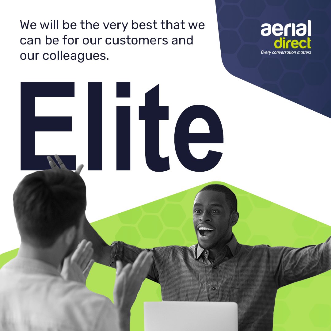 Aerial Direct Values - ‘Elite’

We will always aim to be the very best that we can be for our customers and our colleagues.

Being ‘Elite’ is a mindset of continuous improvement, determination, and the pursuit of excellence.

#elite #aerialdirect #companyvalues #beelite #telecoms
