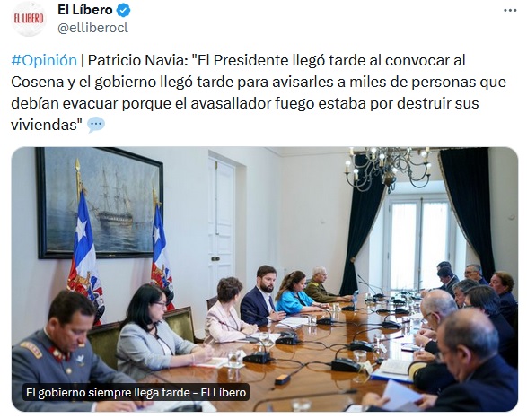 Un Gobierno de inútiles e incompetentes que cuestan vidas de cientos de personas | "El Presidente llegó tarde al convocar al Cosena y el gobierno llegó tarde para avisarles a miles de personas que debían evacuar porque el avasallador fuego estaba por destruir sus viviendas".