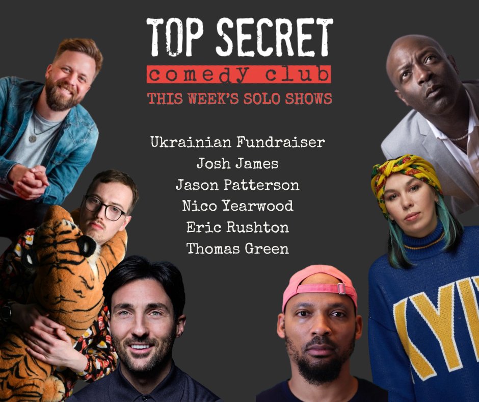 This week at Top Secret. Solo shows from Josh James, @jpattersoncomic @ericrushton96 @neeksman @iamthomasgreen, and a fundraiser for Ukraine. linktr.ee/thisweekattops…