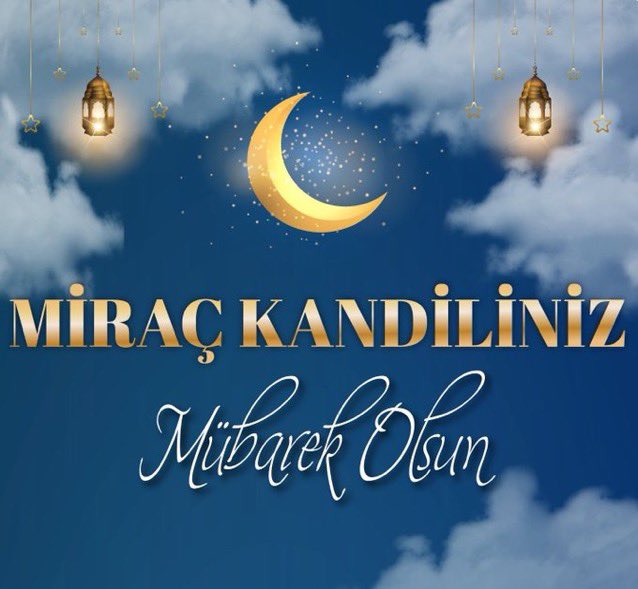 #MiraçKandili’miz mübarek olsun.