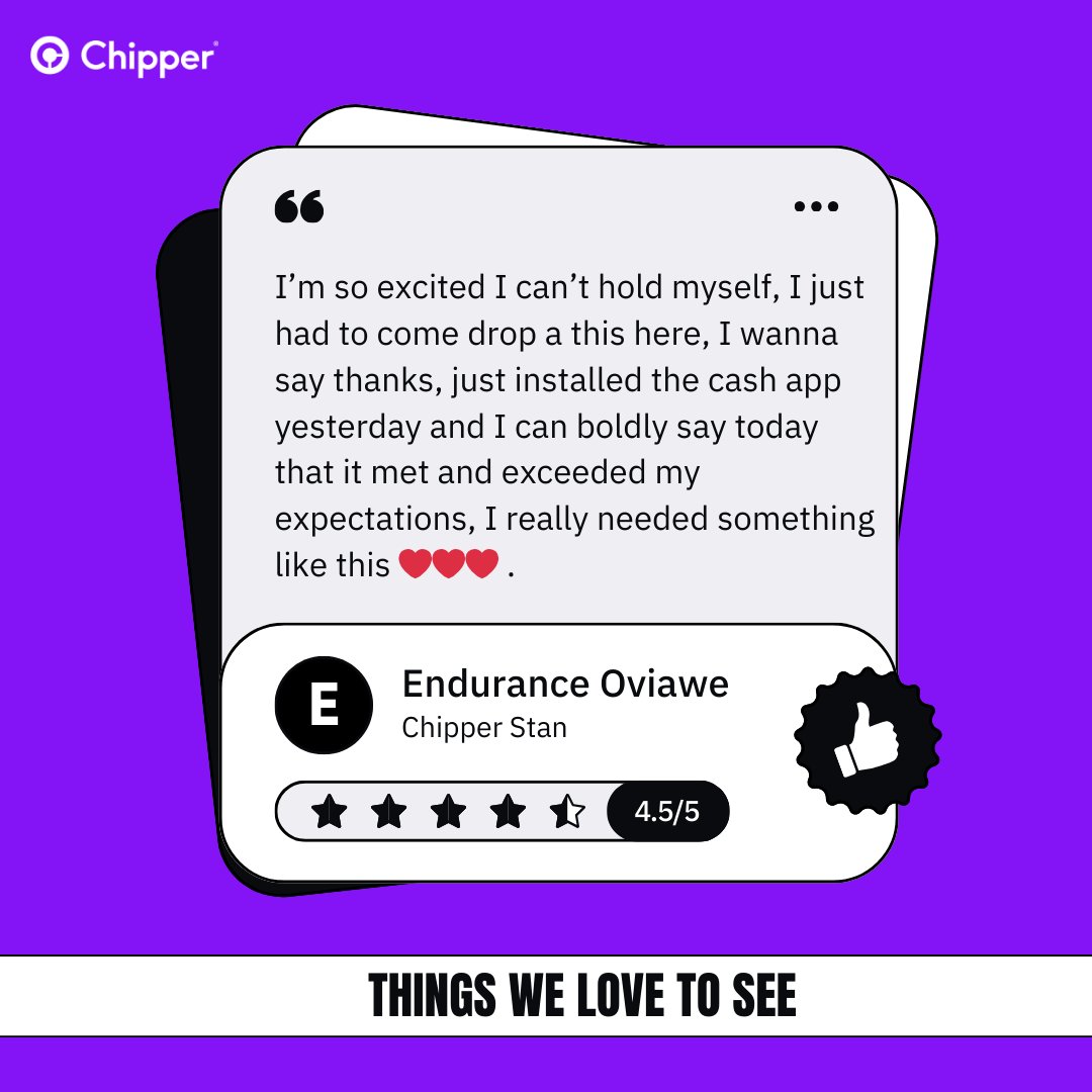 Things we love to hear💬✨ Our customers speak for us through their amazing  reviews. Ready to join the Chipper side of life? Download the app now and  discover a world of seamless