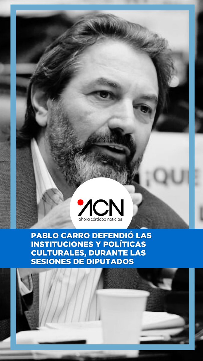 Pablo Carro defendió las instituciones y políticas culturales, durante las sesiones de diputados acnoticias.ar/pablo-carro-de…