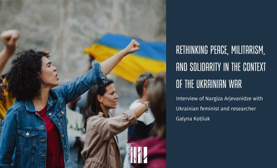 “We cannot represent 🇺🇦 women in this ongoing war just as a vulnerable group without agency”

@SjcCenter talked to Ukrainian feminist and researcher Galyna Kotliuk about feminist solidarity, #peace politics, militarism, and anti-militarist feminist ethics:socialjustice.org.ge/en/products/ms…