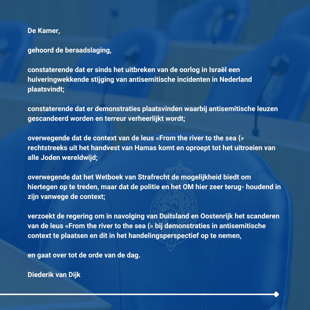 Het OM en de politie moeten harder kunnen optreden bij het gebruik van antisemitische leuzen bij demonstraties die rechtstreeks uit het handvest van Hamas komen. De motie van <a href="/djhvandijk/">Diederik van Dijk</a> die daartoe oproept, is zojuist aangenomen. Het is hoog tijd dat we hier wat aan doen!