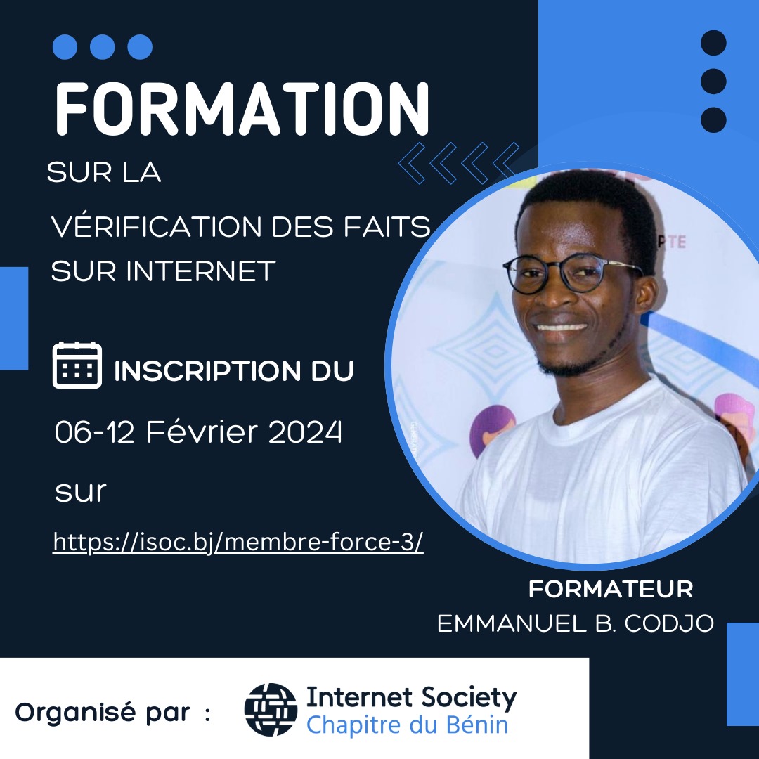 ISOC Bénin organise une formation de quatre jours sur le FACT CHECKING. 

Journaliste, community manager, créateurs de contenus en ligne, documentaliste, curieux, saisissez l’opportunité !

Inscrivez-vous au isoc.bj/membre-force-3/. 

A bientôt !