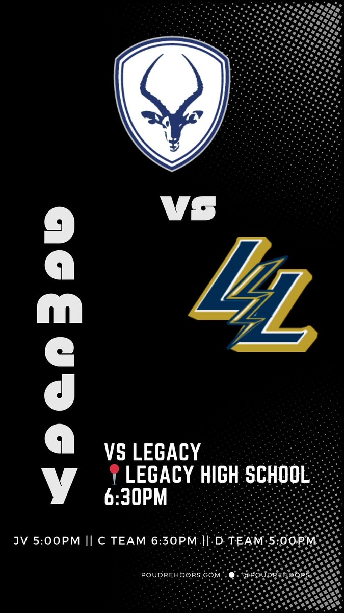 GAMEDAY

@ Legacy
📍 Legacy High School
🕡 6:30pm

JV 5:00pm | C Team 6:30pm | D Team 5:00pm

#GoPoudre