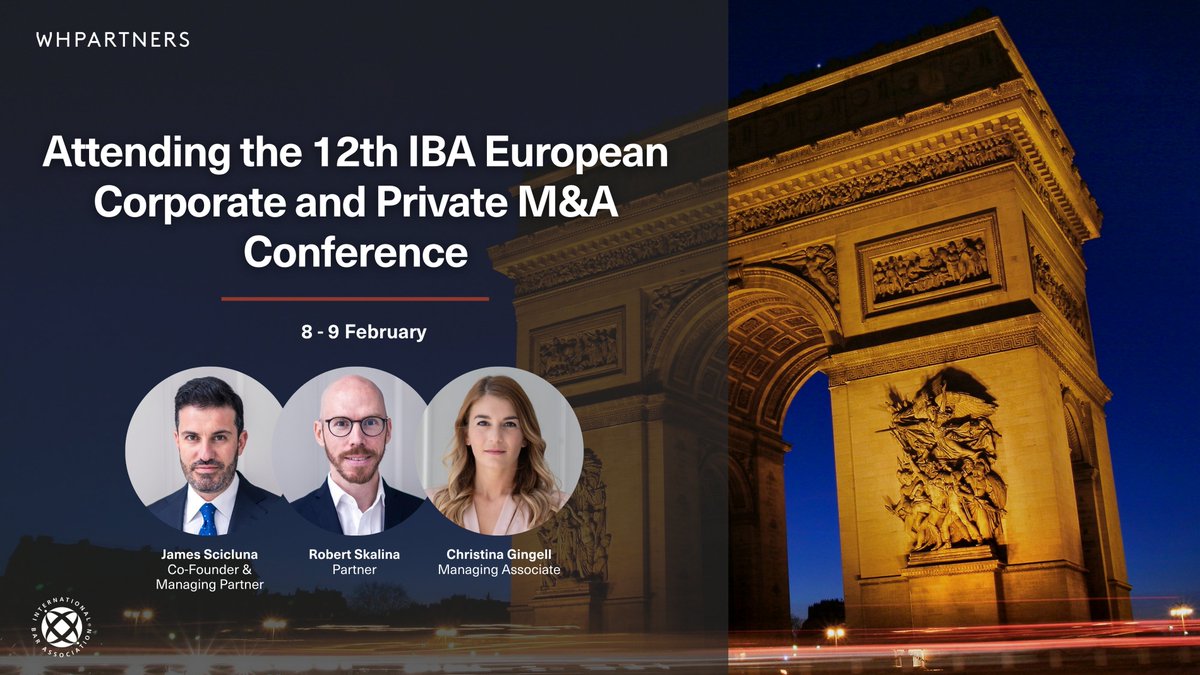 WH_Partners's tweet image. James Scicluna, Co-Founder &amp;amp; Managing Partner WH Partners, Robert Skalina, Partner WH Partners and Christina Gingell, Managing Associate WH Partners are attending the 12th IBA European Corporate and Private M&amp;amp;A Conference in Paris between 8 - 9 February. #ThinkingAhead #IBAMA24