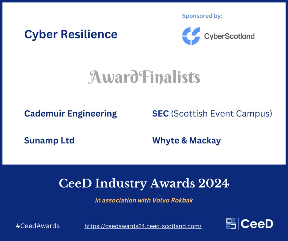 Delighted to announce the finalists for the Cyber Resilience award #CeeDAwards 2024, sponsored by <a href="/CyberResScot/">CyberScotland</a> 
Well done to Cademuir Engineering Ltd, <a href="/SECGlasgow/">Scottish Event Campus</a> , <a href="/SunampLtd/">Sunamp Ltd</a> and <a href="/whyteandmackay/">Whyte & Mackay</a> 
#cyberresilience