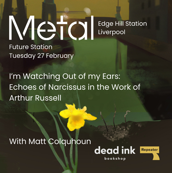 Join writer Matt Colquhoun on Tues 27 Feb at our #FutureStation talk. Matt will draw from their book Narcissus in Bloom &amp; Arthur Russell’s music &amp; discuss its significance in contemporary subjectivity. ️️Tickets: bit.ly/47YDrli <a href="/xenogothic/">Mattie Colquhoun</a> <a href="/deadinkbooks/">Dead Ink Books</a> <a href="/repeaterbooks/">Repeater Books</a>