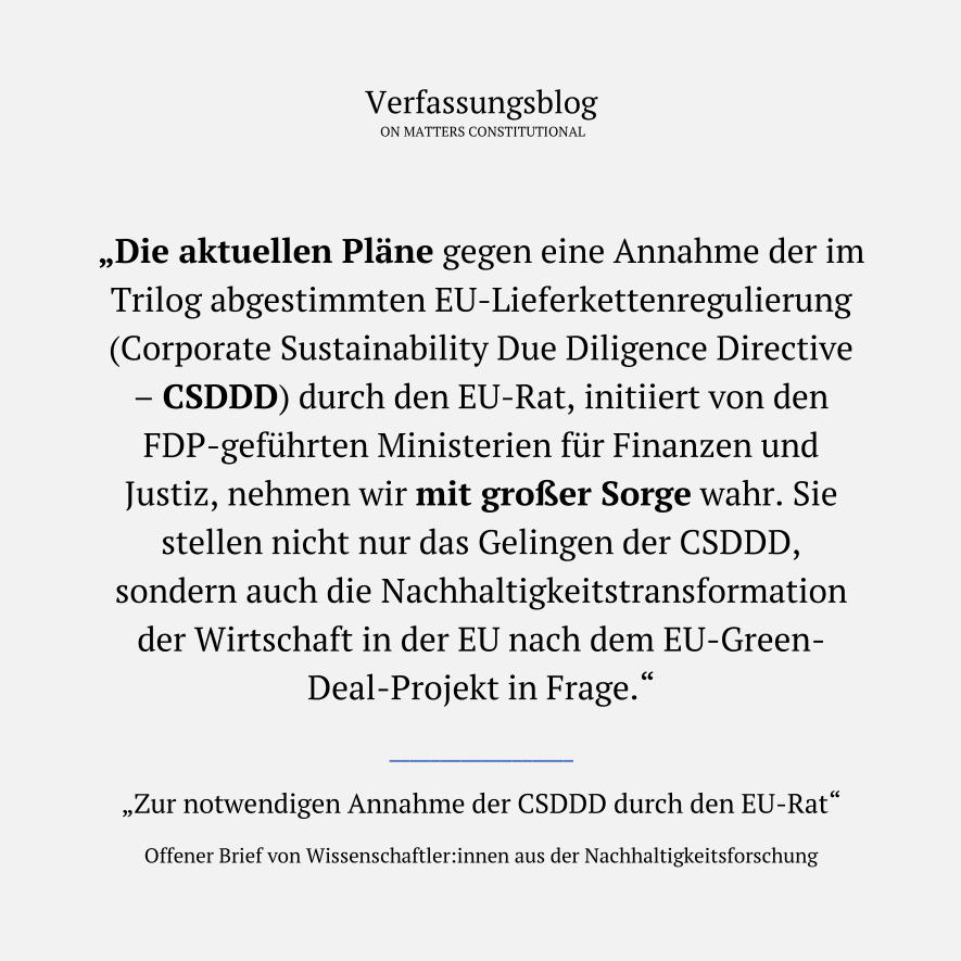 Das EU-Lieferkettengesetz droht am Widerstand der FDP zu scheitern. 

Das wäre nicht nur ein Problem für die Wettbewerbsgleichheit, sondern auch für die Nachhaltigkeitstransformation der Europäischen Union.

Ein Aufruf von über 50 Wissenschaftler:innen.

verfassungsblog.de/zur-notwendige…