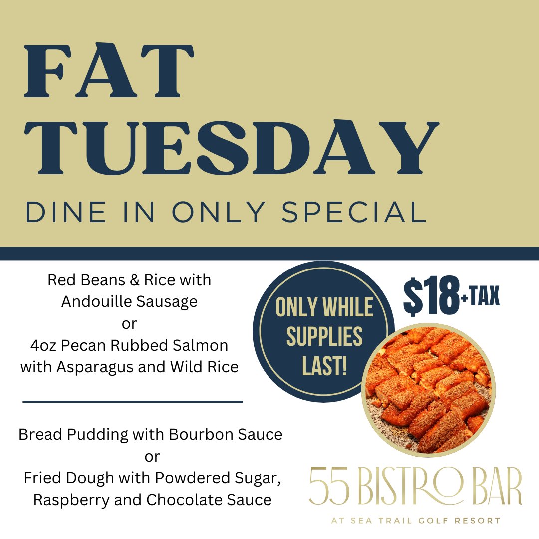 Come Celebrate an Early Fat Tuesday at 55 Bistro Bar at Sea Trail Golf Resort!🎉  

*Only Available While Supplies Last

Kitchen open til 7pm
Bar open til 8pm

#fattuesday #localeats #dinnerspecial