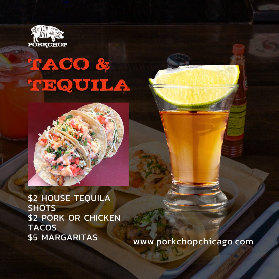It's Taco &amp; Tequila Tuesday! 🌮🥃🍹 Savor $2 House Tequila Shots, and $2 Pork or Chicken Tacos, and $5 Margaritas.

Don't miss out on the fun:
porkchopchicago.com
