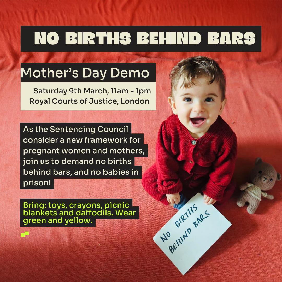 Saturday 9th March - #NoBirthsBehindBars #MothersDay demo - COME and show your solidarity 💚💛