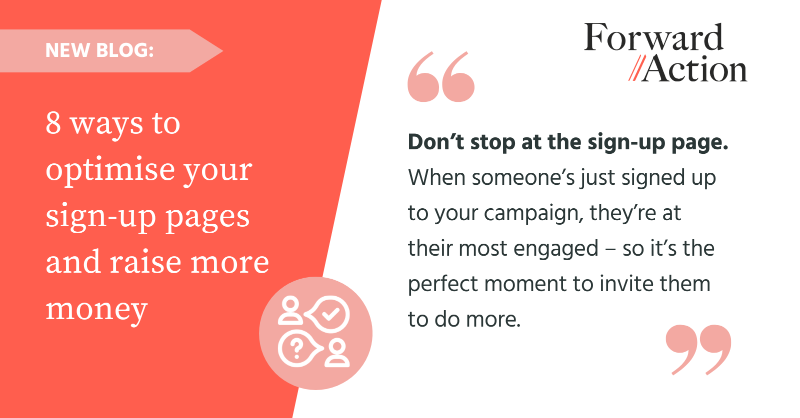 ForwardActionUK's tweet photo. ✨ Get free tips to improve your sign-up pages ✨

Want tried and tested, action-focused advice designed to help you win more sign-ups, donations and shares?

We’re sharing 8 simple changes that could boost performance straight away.