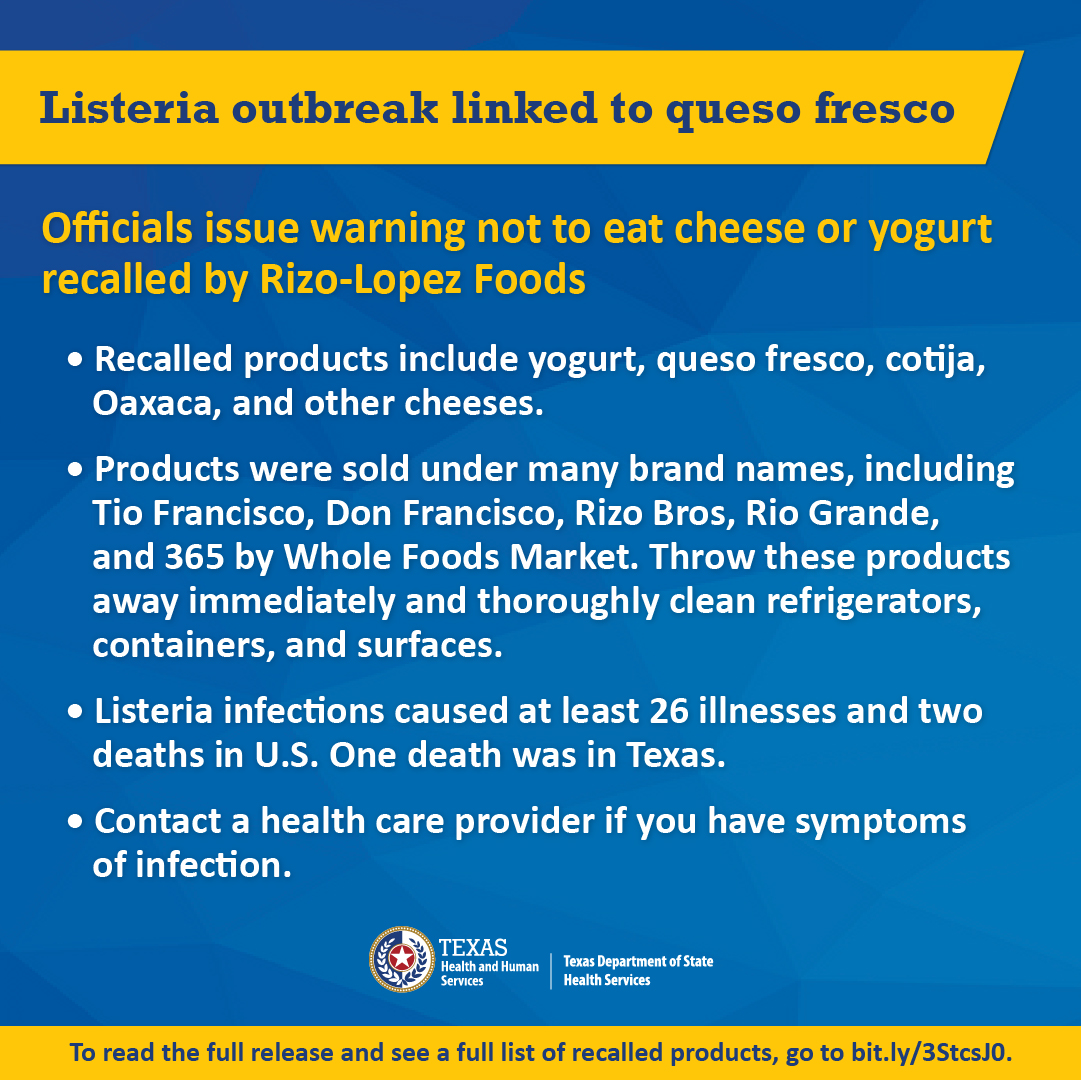 Officials are warning people not to eat yogurt, queso fresco, cotija, Oaxaca and other cheeses recently recalled by Rizo-López Foods due to listeria. Listeria infections linked to the products have caused 1 death in Texas.

Read the #TXDSHSNewsUpdate: dshs.texas.gov/news-alerts