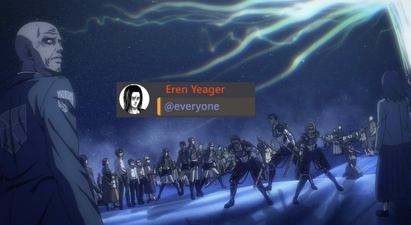 2 years ago today,

Eren pinged everyone on discord