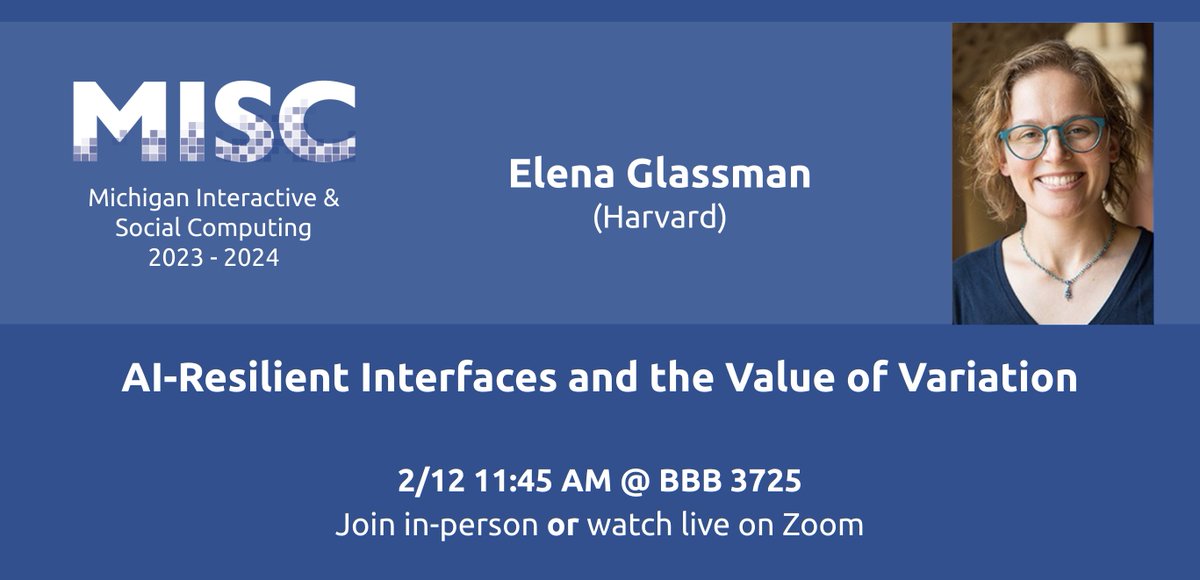Next Monday, 2/12, Dr. Elena Glassman @roboticwrestler (Harvard) will join us for a MISC seminar titled 'AI-Resilient Interfaces and the Value of Variation.' Join us in BBB 3725 or via Zoom at 11:45 AM EST!