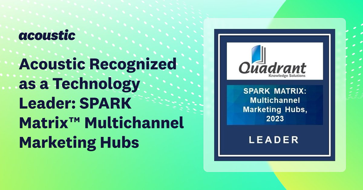 GoAcoustic's tweet image. Have you heard? Acoustic Connect is a Leader in @QKS_Quadrant’s SPARK Matrix for #Multichannel #Marketing Hubs!🥳 In this blog, we outline key differentiators from the report, including our cloud-native send engine &amp;amp; open architecture. Read on for details: go.acoustic.com/l/959062/2023-…