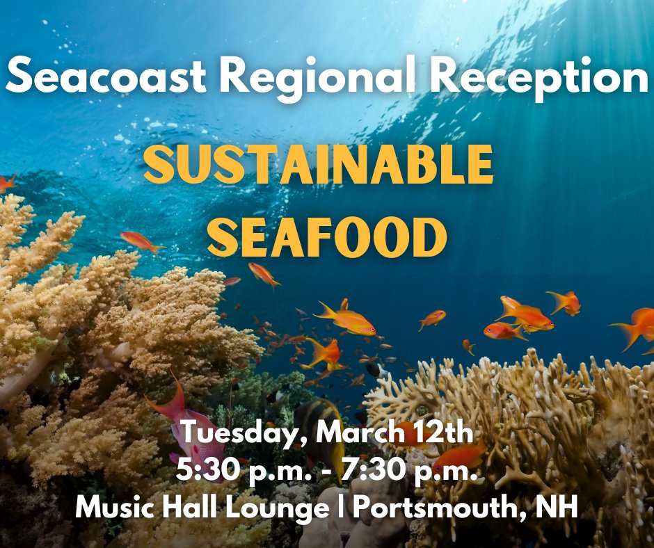 Join us on March 12th for our Seacoast Regional Reception discussing the topic of Sustainable Seafood. Register now to be a part of the conversation: unh.me/47TVEAA