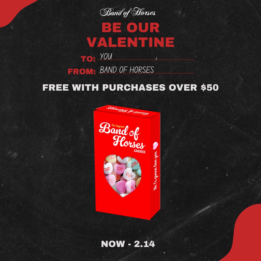 We got a special promotion going on in our merch store just in time for Valentine’s Day. A box of custom heart candies is free with purchases over $50. Grab yours while they last here: shop.bandofhorses.com