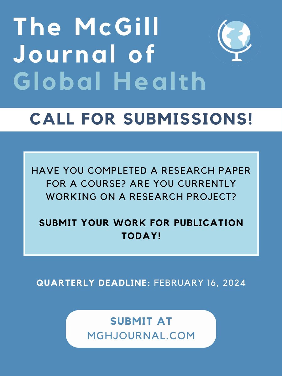 The McGill Journal of Global Health is accepting submissions for Volume 13 until February 16th! We accept articles from authors at all points in their career and from any institution.
Visit mghjournal.com for more information and to read our previous editions.