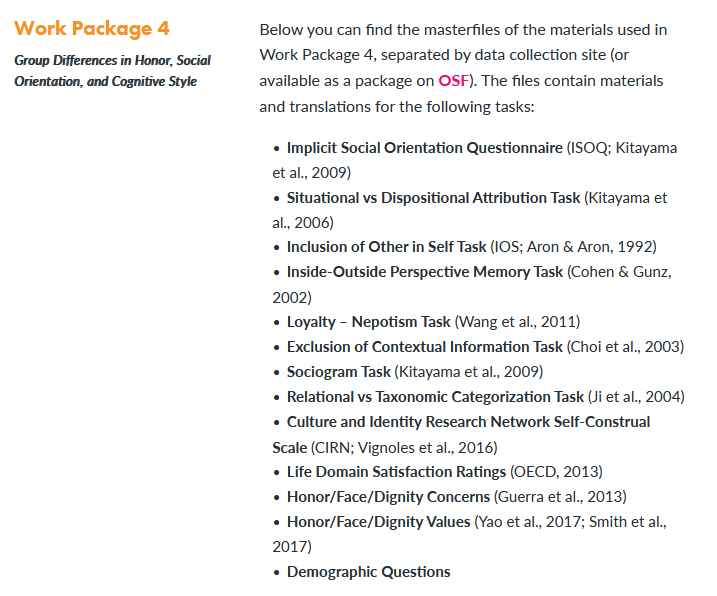 The materials were used in WP4 of our @ERC_Research funded @honorlogic_erc project, and include original versions and translations for twelve tasks related to social orientation, cognitive style, and self-construal, plus well-being, honor endorsement, and common demographics:
