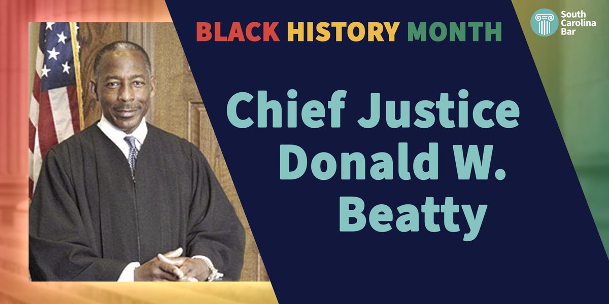 SCBAR's tweet image. Highlighting Chief Justice Donald Beatty, a distinguished legal figure &amp;amp; trailblazer in our state who has served on the South Carolina Supreme Court since 2007. Chief Justice Beatty is only the second Black Chief Justice in SC since Reconstruction. ✨ #BlackLegalVoices #SCBarBHM