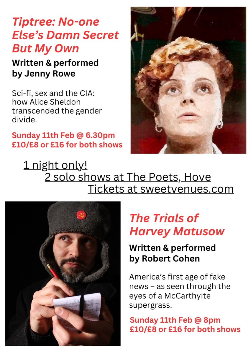 This Sunday, 11 Feb, me & @tiptreejen will present a brace of solo shows at @SweetVenuesBtn at The Poets, Hove: two true American stories, about the sci-fi writer James Tiptree Jr (real name Alice Sheldon) and the McCarthyite supergrass Harvey Matusow. See sweetvenues.com
