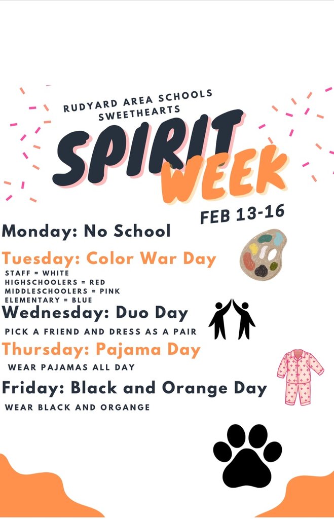 February 13-16 is Rudyard Schools Spirit Week! National Honor Society will be having a can drive and the Elementary will be participating in spirit week along with the 100th day celebration on Tuesday!
